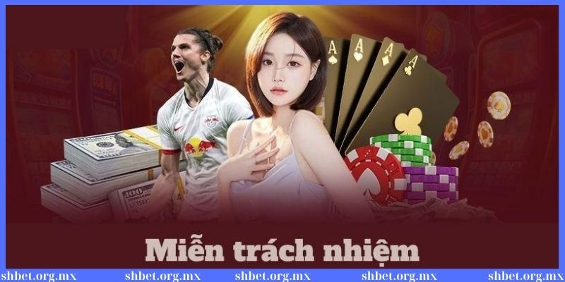 Quy định về miễn trừ trách nhiệm cược thủ cần nắm rõ